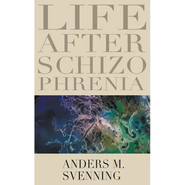 Life After Schizophrenia