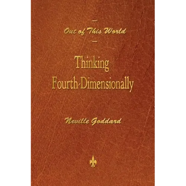 Out of This World: Thinking Fourth-Dimensionally