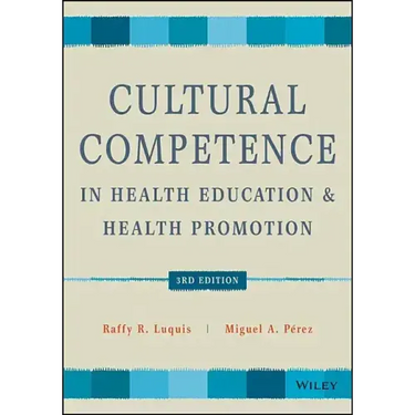 Cultural Competence in Health Education and Health Promotion