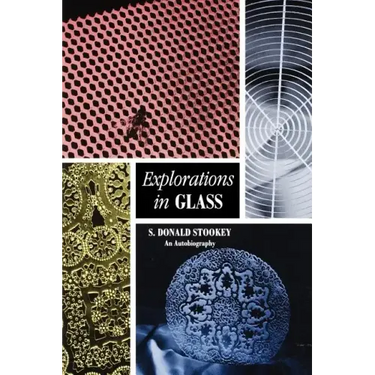Explorations in Glass: An Autobiography