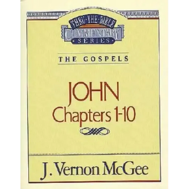 Thru the Bible Vol. 38: The Gospels (John 1-10)