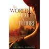 The World Without A Future