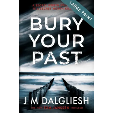 Bury Your Past (Large Print)