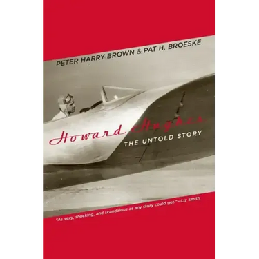 Howard Hughes: The Untold Story