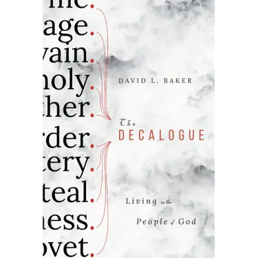 The Decalogue: Living as the People of God