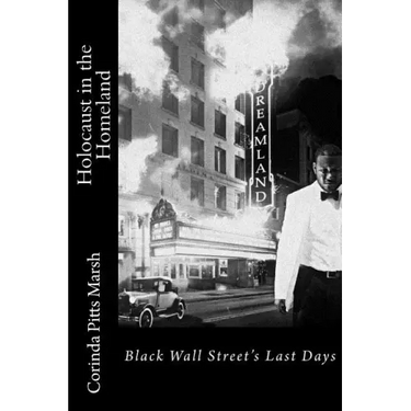Holocaust in the Homeland: Black Wall Street's Last Days
