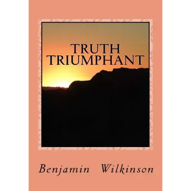 Truth Triumphant: The Church in the Wilderness