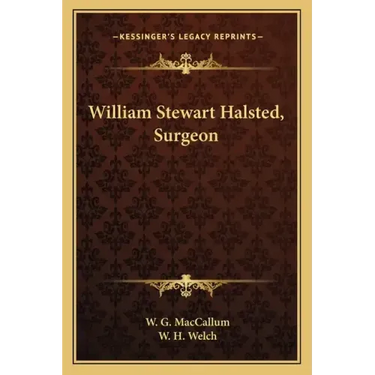 William Stewart Halsted, Surgeon
