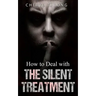 How To Deal With The Silent Treatment