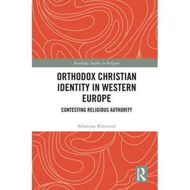 Orthodox Christian Identity in Western Europe: Contesting Religious Authority