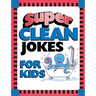 Super Clean Jokes for Kids