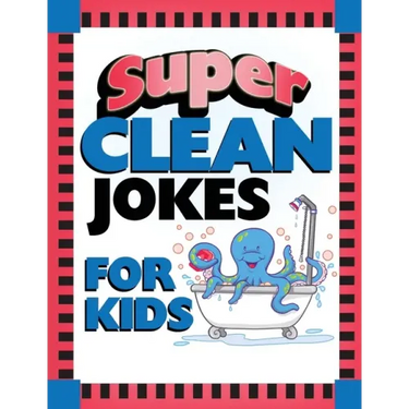 Super Clean Jokes for Kids