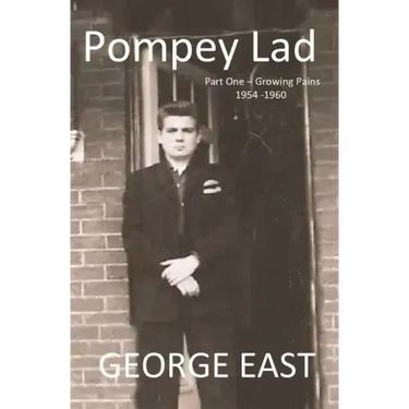 Pompey Lad: Part One - Growing Pains - 1954-1960