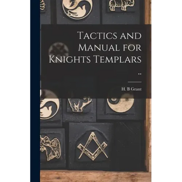 Tactics and Manual for Knights Templars ..