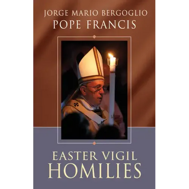 Easter Vigil Homilies