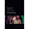 Queer African Cinemas