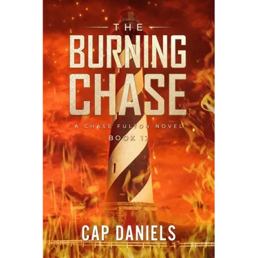 The Burning Chase: A Chase Fulton Novel