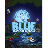 Blue Bayou Moon