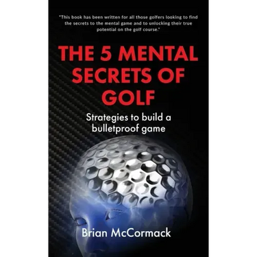 The 5 Mental Secrets of Golf