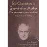 Six Characters in Search of an Author (Sei personaggi in cerca d'autore) A Comedy in the Making