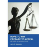 Hope to Win - Prepare to Loose: and change the law along the way