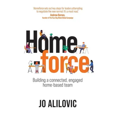 Homeforce: Building a connected, engaged home-based team