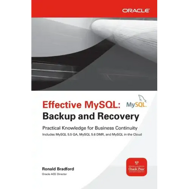 Effective MySQL: Backup and Recovery