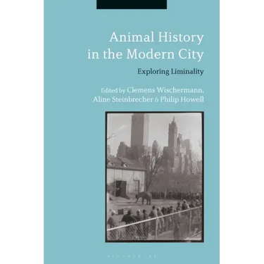 Animal History in the Modern City: Exploring Liminality