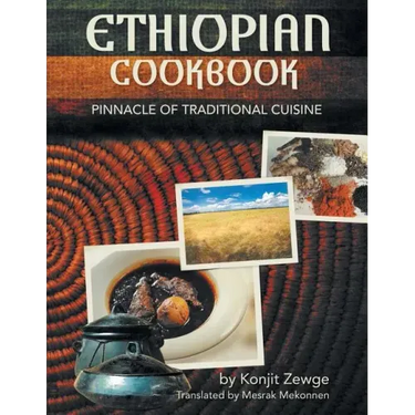 Ethiopian Cookbook: Pinnacle of Traditional Cuisine