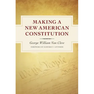 Making a New American Constitution