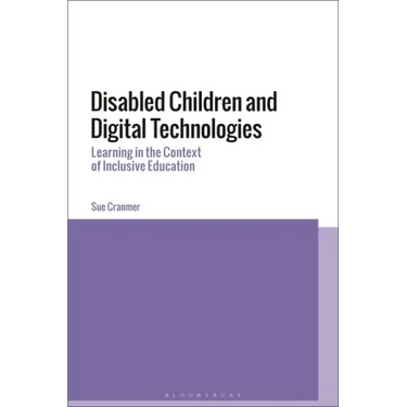 Disabled Children and Digital Technologies: Learning in the Context of Inclusive Education