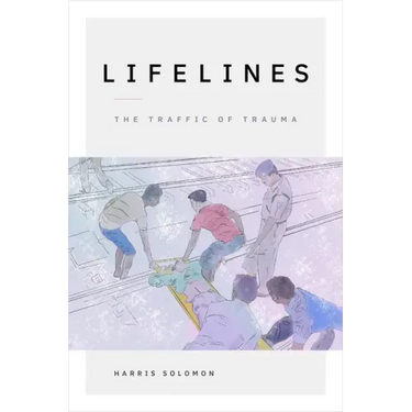Lifelines: The Traffic of Trauma