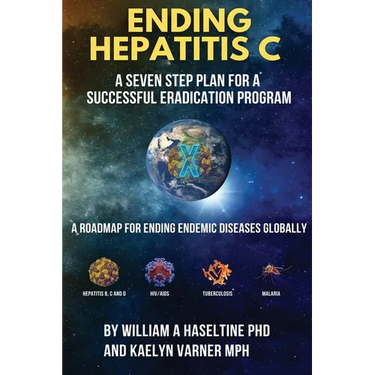 Ending Hepatitis C: A Seven-step Plan for a Successful Eradication Program: A Roadmap for Ending Endemic Disease Globally
