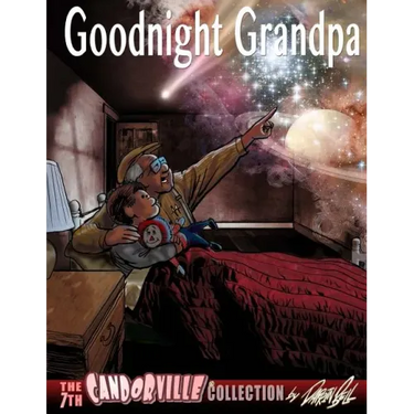 Goodnight Grandpa: the 7th Candorville Collection