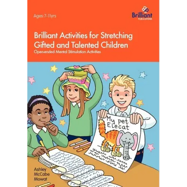 Brilliant Activities for Stretching Gifted and Talented Children: Open-ended Mental Stimulation Activities