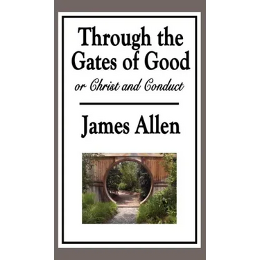 Through the Gates of Good, or Christ and Conduct