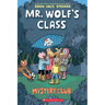 Mystery Club: A Graphic Novel (Mr. Wolf's Class #2): Volume 2