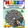 Mazes for Kids Ages 8-12 Solutions Included: Maze Activity Book 8-10, 9-12, 10-12 year old Workbook for Children with Games, Puzzles, and Problem-Solv