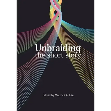 Unbraiding the short story