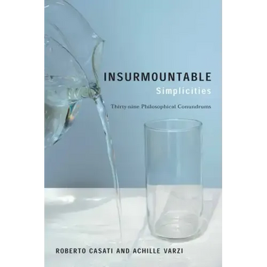 Insurmountable Simplicities: Thirty-Nine Philosophical Conundrums