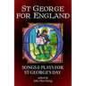 St George for England: Songs and Plays for St George's Day