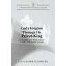 God's Kingdom through His Priest-King: An Analysis of the Book of Samuel in Light of the Davidic Covenant