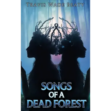 Songs of a Dead Forest