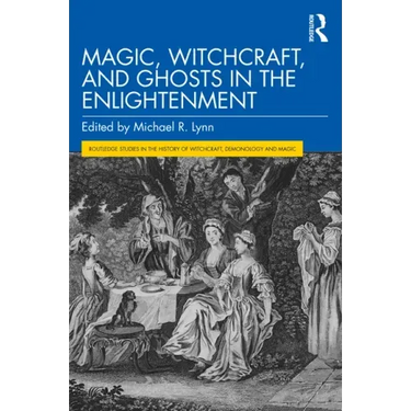 Magic, Witchcraft, and Ghosts in the Enlightenment