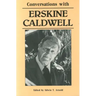 Conversations with Erskine Caldwell