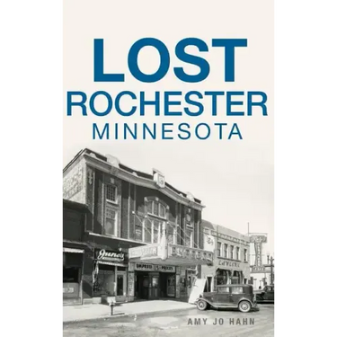 Lost Rochester, Minnesota