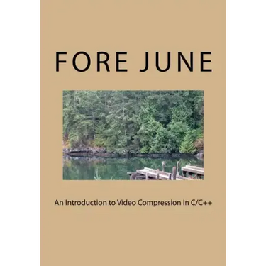An Introduction to Video Compression in C/C++