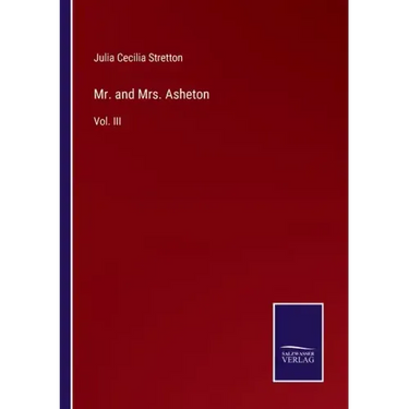 Mr. and Mrs. Asheton: Vol. III