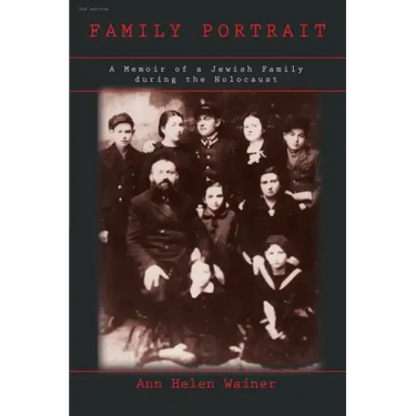 Family Portrait: A Memoir of a Jewish Family During the Holocaust