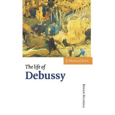 The Life of Debussy
